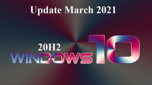 Windows 10 Consumer + Business Editions Ver 20H2 (x86/x64) Multi Updated march 2021 4